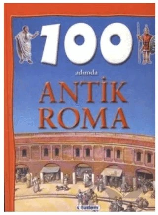 100 Adımda Antik Roma – Fiona Macdonald – Tudem Yayınları kitap kapağı