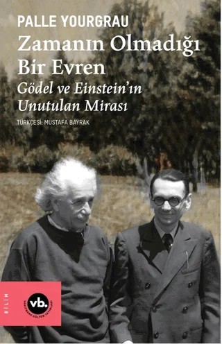 Zamanın Olmadığı Bir Evren – Palle Yourgrau – Vakıfbank Kültür Yayınları kitap kapağı