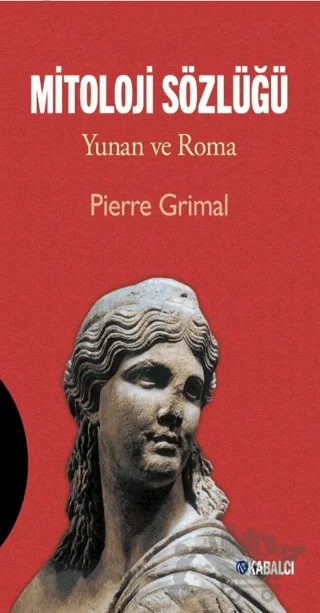 Mitoloji Sözlüğü – Pierre Grimal – Kabalcı Yayınevi - Doruk Yayınları kitap kapağı