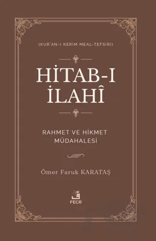 Hitab-ı İlahi Rahmet ve Hikmet Müdahalesi Kur’an-ı Kerim Meal-Tefsiri – Ömer Faruk Karataş – Fecr Yayınları kitap kapağı