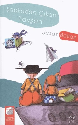 Şapkadan Çıkan Tavşan – Jesus Ballez – Final Kültür Sanat Yayınları kitap kapağı