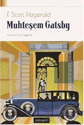 Muhteşem Gatsby – Francis Scott Key Fitzgerald – Doğu Batı Yayınları kitap kapağı