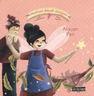 Afacan Peri – Claire Gaudriot, Sophie de Mullenheim – Lal Kitap kitap kapağı