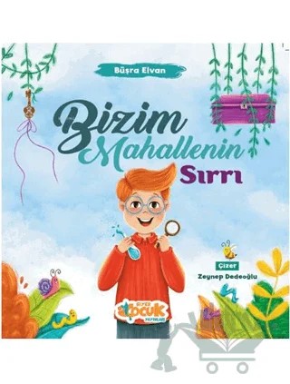Bizim Mahallenin Sırrı – Büşra Elvan – Siyer Çocuk Yayınları kitap kapağı