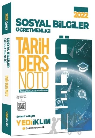 2022 ÖABT Sosyal Bilgiler Öğretmenliği Tarih Ders Notu – Kolektif – Yediiklim Yayınları kitap kapağı