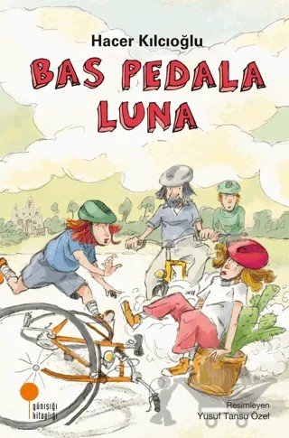Bas Pedala Luna – Hacer Kılcıoğlu – Günışığı Kitaplığı kitap kapağı