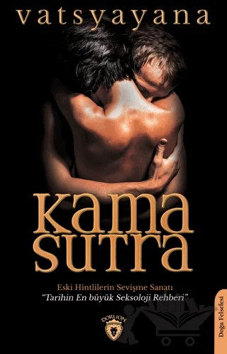 Kama Sutra - Eski Hintlilerin Sevişme Sanatı – Vatsyayana – Dorlion Yayınları kitap kapağı