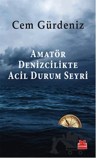 Amatör Denizcilikte Acil Durum Seyri – Cem Gürdeniz – Kırmızı Kedi Yayınevi kitap kapağı