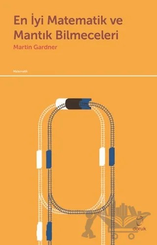 En İyi Matematik ve Mantık Bilmeceleri – Martin Gardner – Doruk Yayınları kitap kapağı