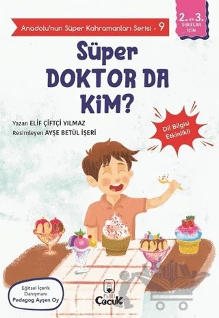 Süper Doktor Da Kim? - Anadolu’nun Süper Kahramanları Serisi 9 – Elif Çiftçi Yılmaz – Floki Çocuk kitap kapağı