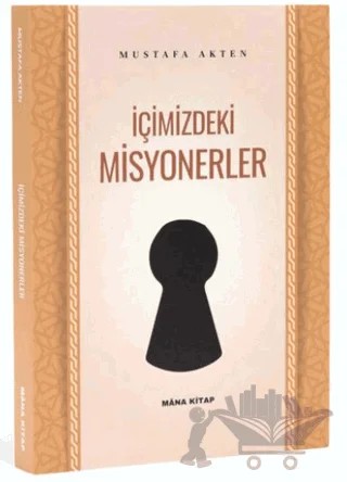 İçimizdeki Misyonerler – Mustafa Akten – Mâna Kitap kitap kapağı
