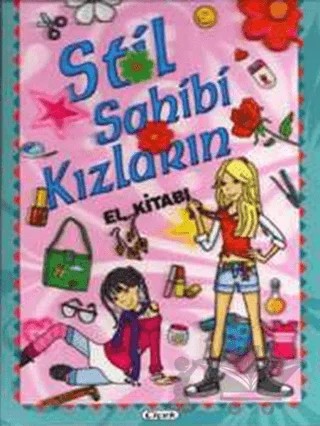 Stil Sahibi Kızların El Kitabı – Kolektif – Çiçek Yayıncılık kitap kapağı