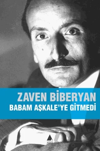Babam Aşkale’ye Gitmedi – Zaven Biberyan – Aras Yayıncılık kitap kapağı