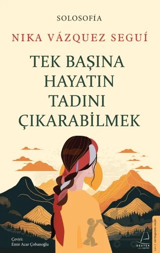 Tek Başına Hayatın Tadını Çıkarabilmek – Nika Vázquez Segui – Destek Yayınları kitap kapağı