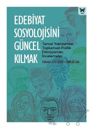 Edebiyat Sosyolojisini Güncel Kılmak – Aziz Şeker, Emre Özcan – Nika Yayınevi kitap kapağı