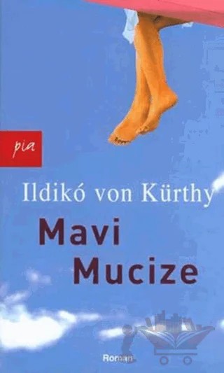 Mavi Mucize – Ildiko von Kürthy – Pia Yayınları kitap kapağı