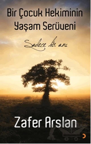Bir Çocuk Hekiminin Yaşam Serüveni – Zafer Arslan – Cinius Yayınları kitap kapağı