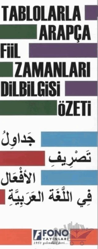 Tablolarla Arapça Fiil Zamanları Dilbilgisi Özeti – Kolektif – Fono Yayınları kitap kapağı