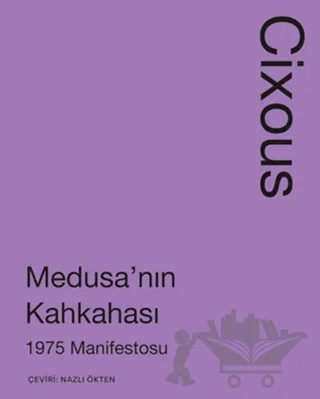 Medusa'nın Kahkahası: 1975 Manifestosu – Helene Cixous – Can Yayınları kitap kapağı