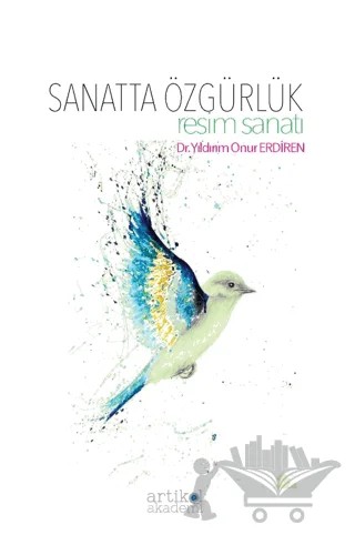 Sanatta Özgürlük - Resim Sanatı – Yıldırım Onur Erdiren – Artikel Akademi kitap kapağı