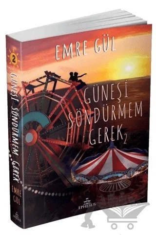 Güneşi Söndürmem Gerek 2 – Emre Gül – Ephesus Yayınları kitap kapağı