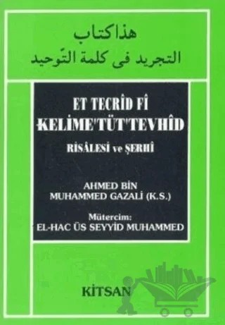 Et Tecrid Fi Kelime’Tüt’Tevhid Risalesi ve Şerhi – Muhammed Gazali – Kitsan Yayınları kitap kapağı