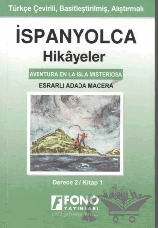İspanyolca Hikayeler - Esrarlı Adada Macera (Derece 2) – Serhat Toker – Fono Yayınları kitap kapağı