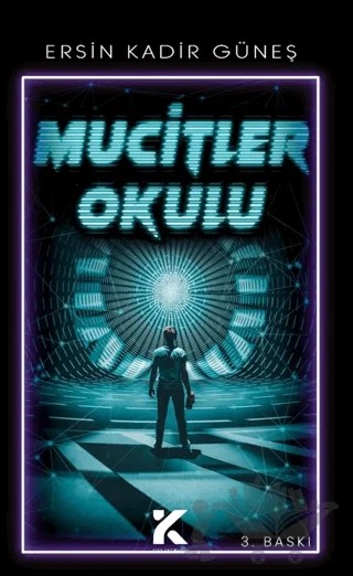 Mucitler Okulu – Ersin Kadir Güneş – Kiba Yayımcılık kitap kapağı