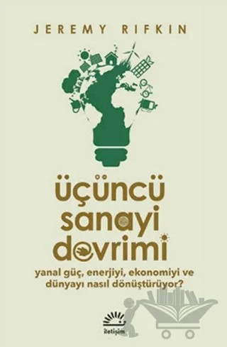 Üçüncü Sanayi Devrimi – Jeremy Rifkin – İletişim Yayınevi kitap kapağı