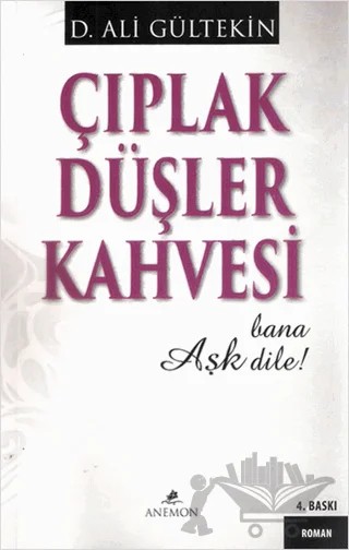 Çıplak Düşler Kahvesi – D. Ali Gültekin – Anemon Yayınları kitap kapağı