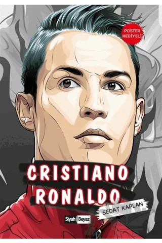Cristiano Ronaldo – Sedat Kaplan – Siyah Beyaz Yayınları kitap kapağı