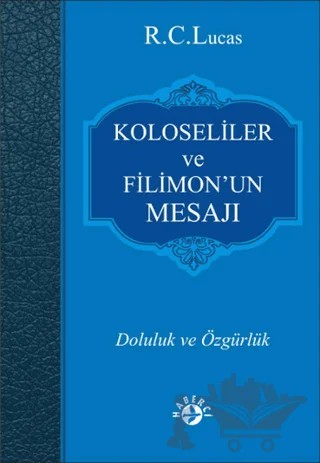 Koloseliler ve Filimon’un Mesajı – R.C.Lucas – Haberci Basın Yayın kitap kapağı