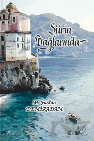 Şiirin Dağlarında – M. Furkan Demiradam – İYE Kitap kitap kapağı