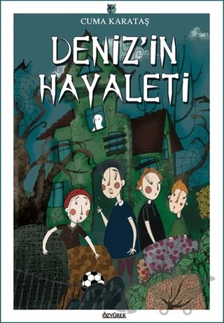 Deniz'in Hayaleti – Cuma Karataş – Özyürek Yayınları kitap kapağı