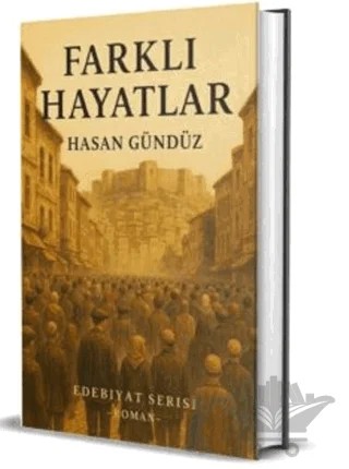 Farklı Hayatlar – Hasan Gündüz – Süvari Yayınları kitap kapağı