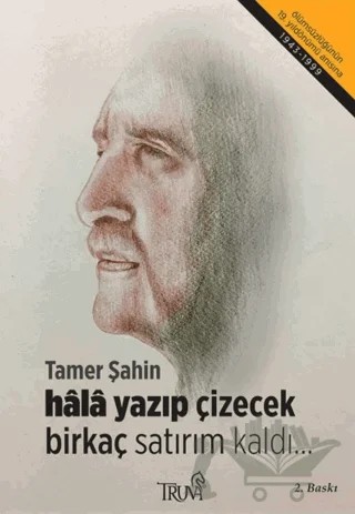 Hala Yazıp Çizecek Birkaç Satırım Kaldı – Tamer Şahin – Truva Yayınları kitap kapağı
