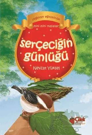 Değerler Eğitiminde Serçeciğin Günlüğü – Nevzat Yüksel – Çilek Kitaplar kitap kapağı