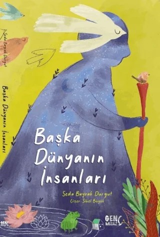 Başka Dünyanın İnsanları – Seda Bayrak Durgut – Genç Mecaz kitap kapağı