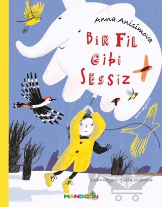 Bir Fil Gibi Sessiz – Anna Anisimova – Mandolin Yayınları kitap kapağı