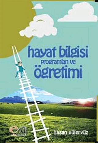 Hayat Bilgisi Programları ve Öğrenimi – Hasan Güleryüz – Edge Akademi Yayıncılık kitap kapağı