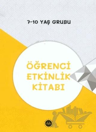 7-10 Yaş Grubu Öğrenci Etkinlik Kitabı