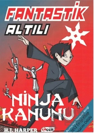 Fantastik Altılı - Ninja Kanunu (4. Kitap) – H. J. Harper – Teen Yayıncılık kitap kapağı