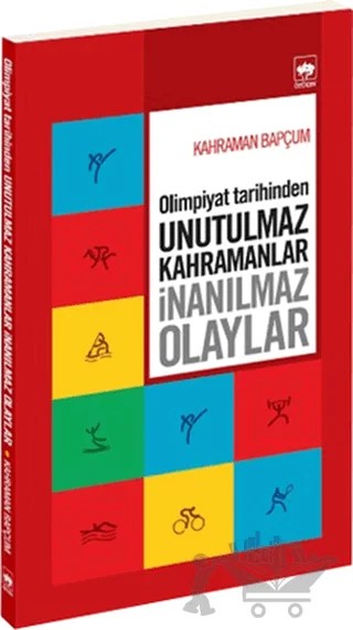 Olimpiyat Tarihinden Unutulmaz Kahramanlar İnanılmaz Olaylar – Kahraman Bapçum – Ötüken Neşriyat kitap kapağı