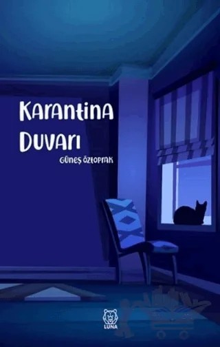 Karantina Duvarı – Güneş Öztoprak – Luna Yayınları kitap kapağı
