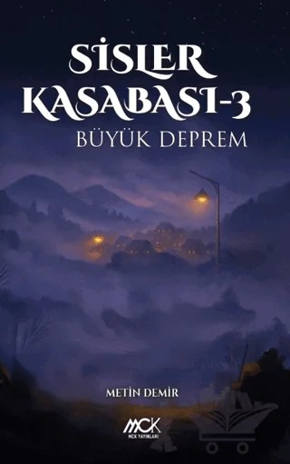 Sisler Kasabası 3 - Büyük Deprem – Metin Demir – MCK Yayınları kitap kapağı