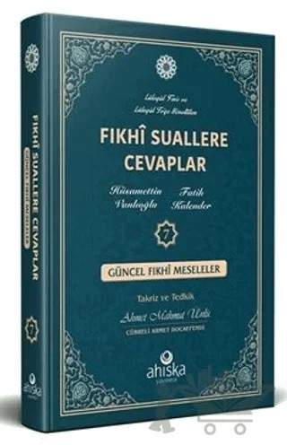 Fıkhi Suallere Cevaplar 7. Cilt – Hüsamettin Vanlıoğlu, Fatih Kalender – Ahıska Yayınevi kitap kapağı