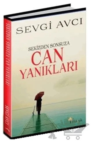 Sekizden Sonsuza Can Yanıkları – Sevgi Avcı – Maşuk Kitap kitap kapağı