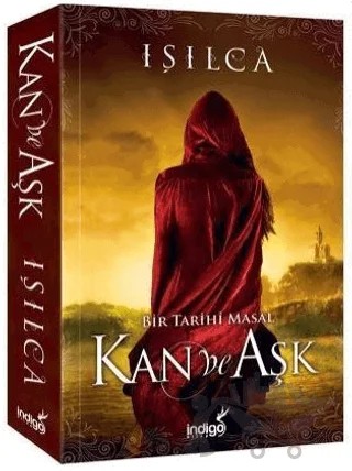 Kan ve Aşk – Işıl Parlakyıldız (Işılca) – İndigo Kitap kitap kapağı