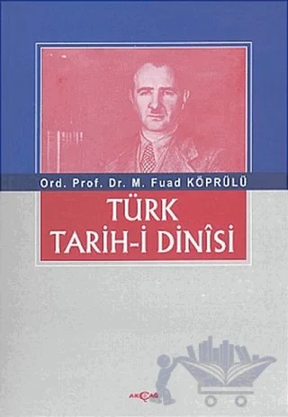 Türk Tarih-i Dinisi – Mehmed Fuad Köprülü – Akçağ Yayınları kitap kapağı