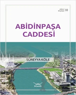 Abidinpaşa Caddesi – Süreyya Köle – Heyamola Yayınları kitap kapağı
